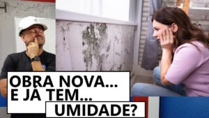 SUA OBRA É NOVA...E JÁ TEM UMIDADE?