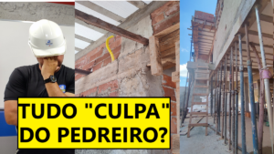 SERÁ QUE É SÓ CULPA DO PEDREIRO?