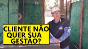 O CLIENTE NÃO QUER PAGAR A GESTÃO DA OBRA?