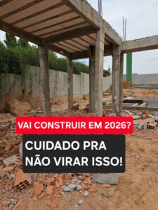 VAI INICIAR UMA OBRA EM 2026? ( A REALIDADE QUE NINGUÉM FALA!)